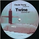 Claude Young Presents Twine - Scarred Ep